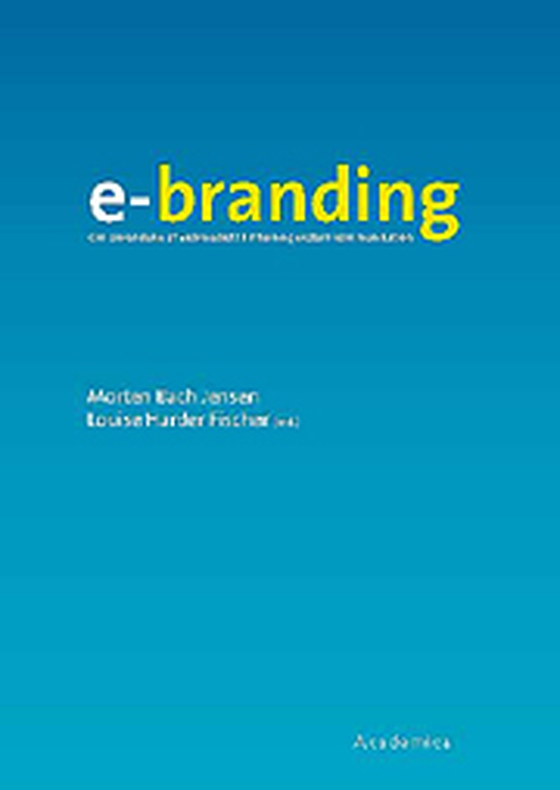 e-branding - Om anvendelse af webmediet til intern og ekstern kommunikation (e-bog) af Morten Bach Jensen