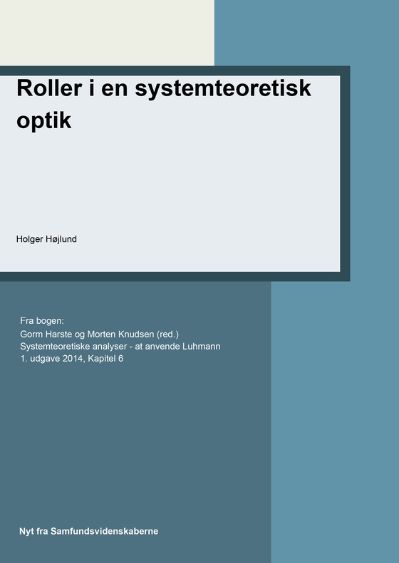 Roller i en systemteoretisk optik - Kapitel 6 i Systemteoretiske analyse (e-bog) af Holger Højlund