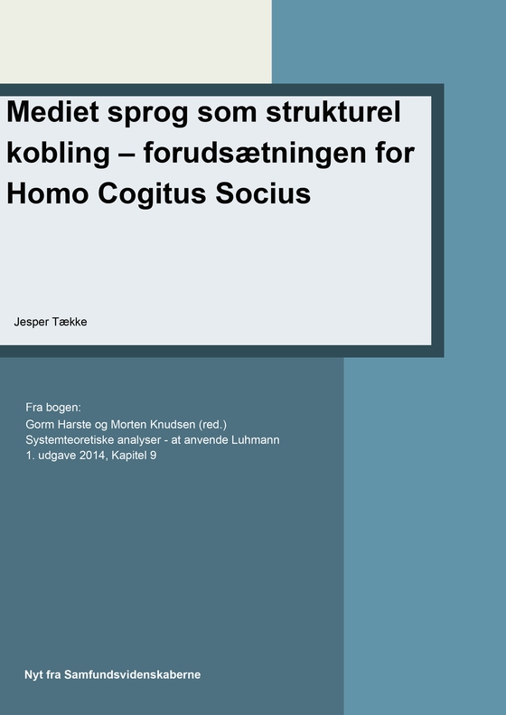 Mediet sprog som strukturel kobling forudsætningen for Homo Cogitus Socius - Kapitel 9 i Systemteoretiske analyse (e-bog) af Jesper Tække