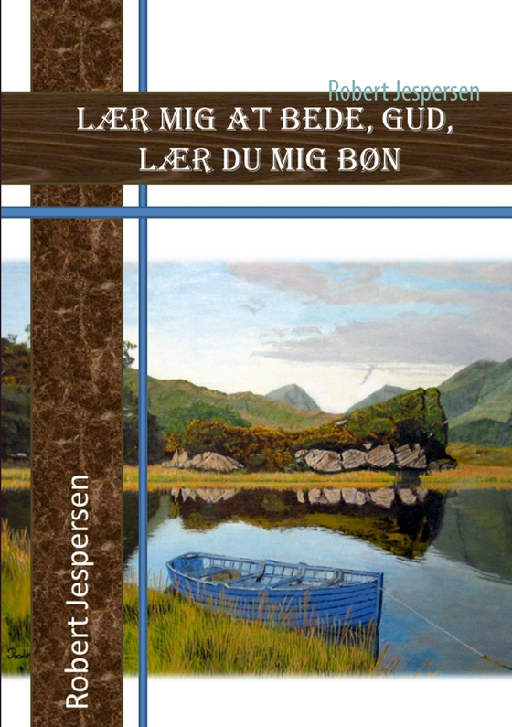 Lær mig at bede Gud - lær du mig bøn