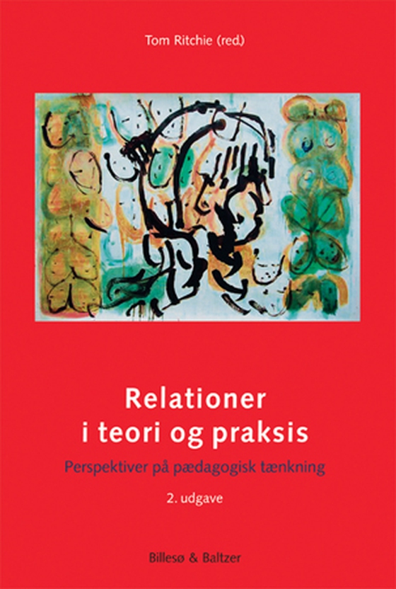 Relationer i teori og praksis, 2. udgave - Perspektiver på pædagogisk tænkning (e-bog) af Flemming Andersen