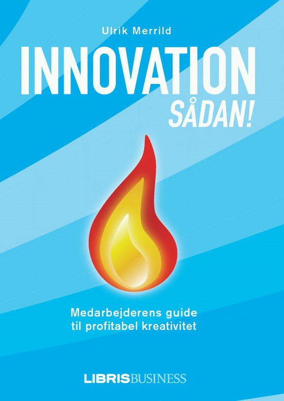 Innovation Sådan! (e-bog) af Ulrik Merrild