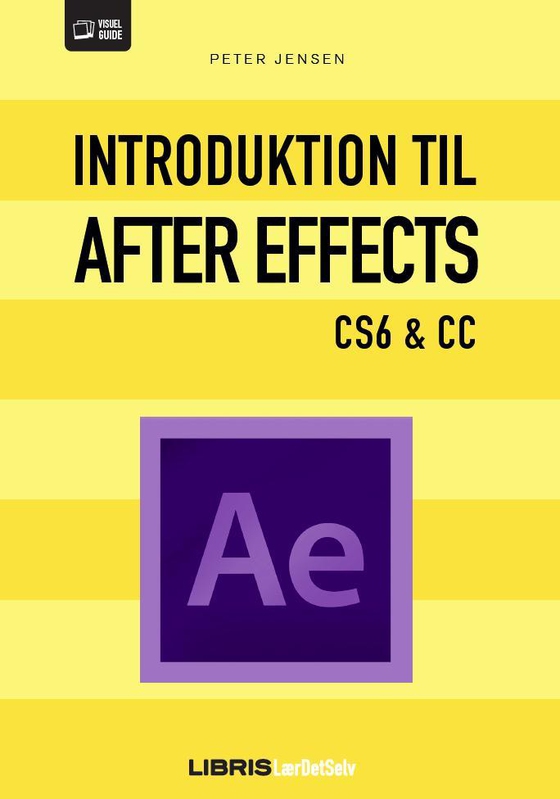 Introduktion til After Effects CS6 & CC (e-bog) af Peter Jensen