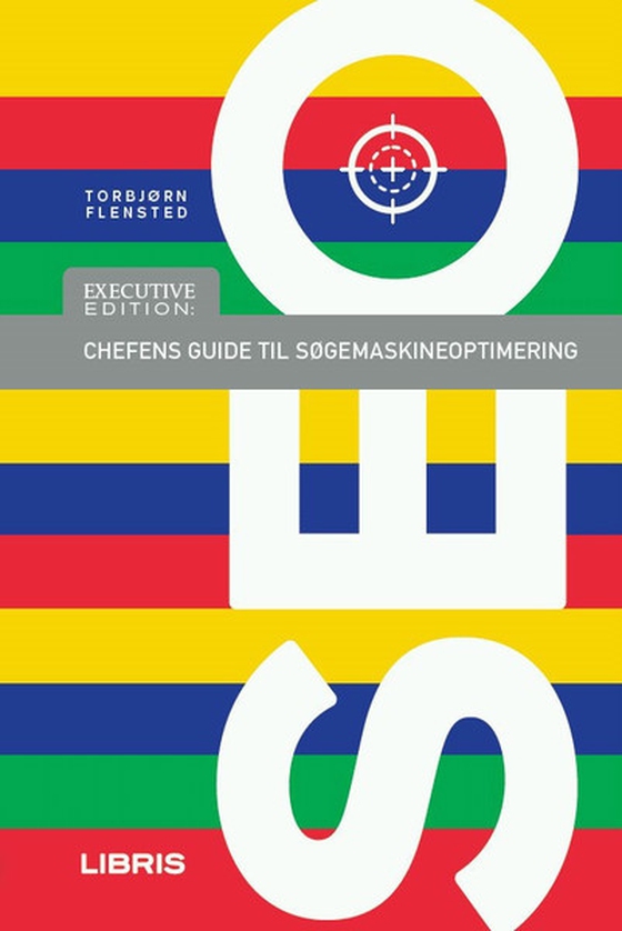 SEO og Google - Chefens guide til søgemaskine-optimering (e-bog) af Torbjørn Flensted