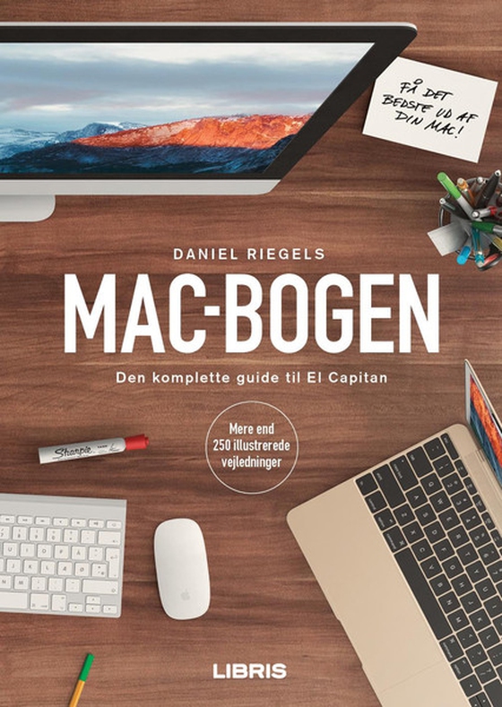 Mac-bogen – Den komplette guide til OS X El Capitan - Alt det du kan med din Mac (e-bog) af Daniel Riegels