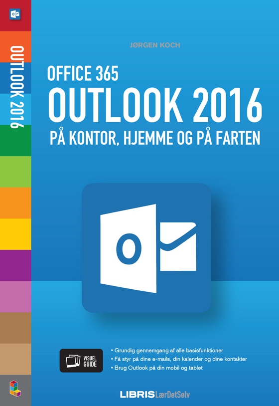 Outlook 2016 – Office 365 - På kontor, hjemme og på farten (e-bog) af Jørgen Koch