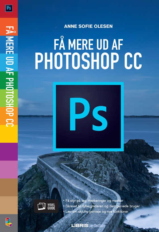 Photoshop CC - Få mere ud af Photoshop CC (e-bog) af Anne Sofie Olesen