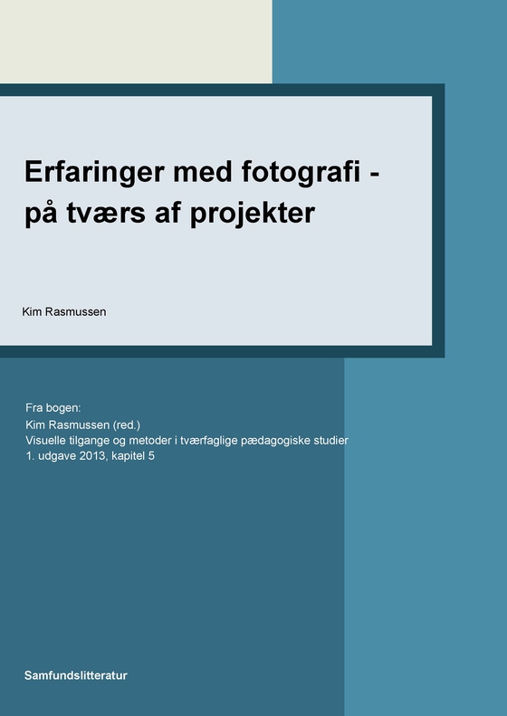 Erfaringer med fotografi - på tværs af projekter (e-bog) af Kim Rasmussen