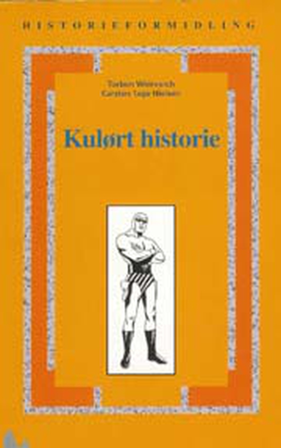 Kulørt historie - krig og kultur i moderne medier (e-bog) af Carsten Tage Nielsen