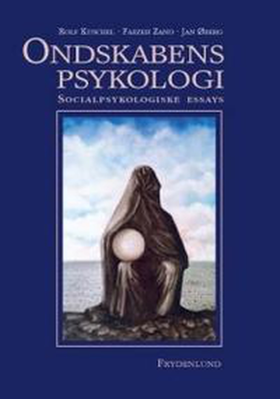 Ondskabens psykologi - Socialpsykologiske essays (e-bog) af Rolf Kuschel