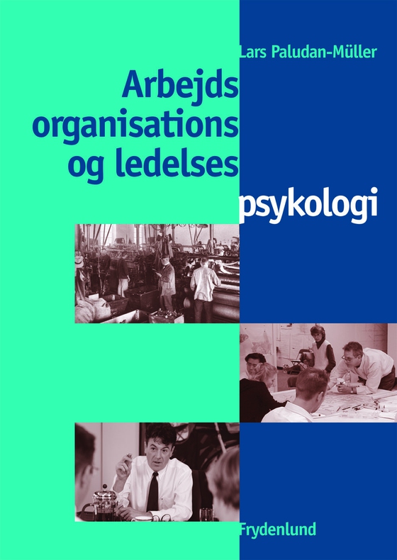 Arbejds-, organisations- og ledelsespsykologi (e-bog) af Lars Paludan-Müller