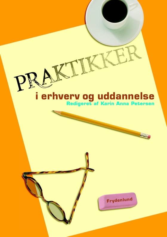Praktikker i erhverv og uddannelse (e-bog) af Karin Anna Petersen