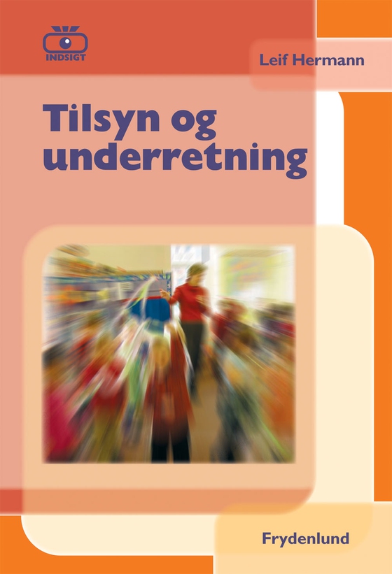 Tilsyn og underretning (e-bog) af Leif Hermann