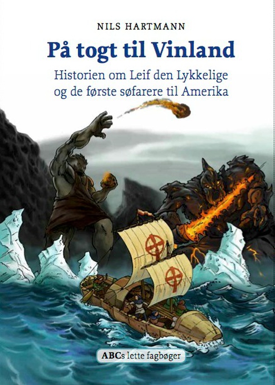 På togt til Vinland - Historien om Leif den Lykkelige og de første søfarere til Amerika (e-bog) af Nils  Hartmann