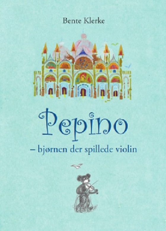 Pepino - bjørnen der spillede violin (lydbog) af Bente Klerke