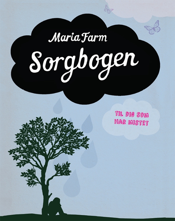 Sorgbogen - Til dig der har mistet (e-bog) af Maria Farm