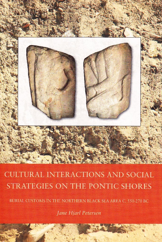 Cultural Interactions and Social Strategies on the Pontic Shores - Burial Customs in the Northern Black Sea Area c. 550-270 BC (e-bog) af Jane Hjarl Petersen