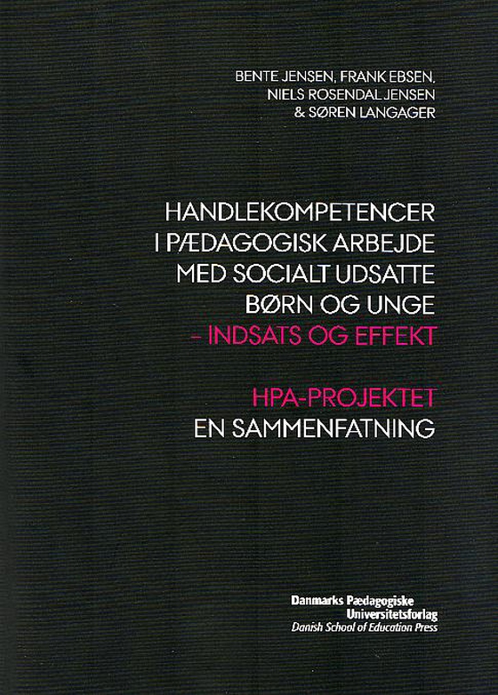 Handlekompetencer i pædagogisk arbejde med socialt udsatte børn og unge - - indsats og effekt (e-bog) af Frank Ebsen