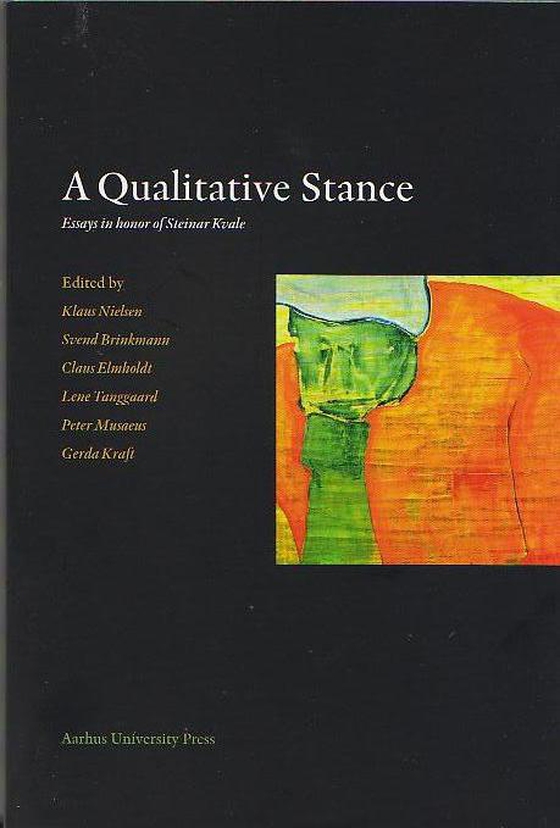 A Qualitative Stance - Essays in honor of Steinar Kvale (e-bog) af n a