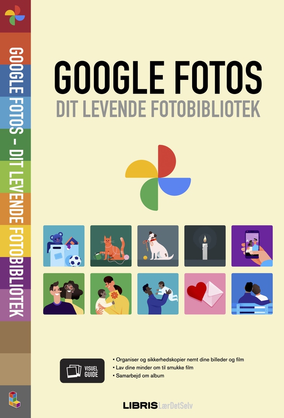 Google Fotos – Dit levende fotobibliotek (e-bog) af Libris Redaktion