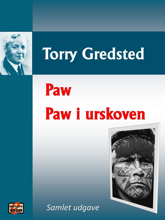 Paw + Paw i urskoven - En dansk indianerdrengs eventyr (e-bog) af Torry Gredsted