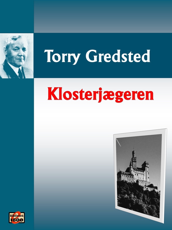 Klosterjægeren - Fortælling fra Højalperne (e-bog) af Torry Gredsted