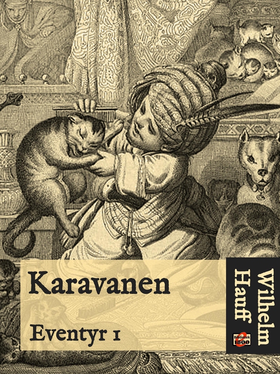 Karavanen - Eventyr 1 (e-bog) af Wilhelm Hauff