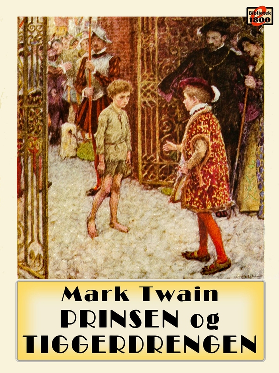 Prinsen og tiggerdrengen - En fortælling for unge i aldre (e-bog) af Mark Twain