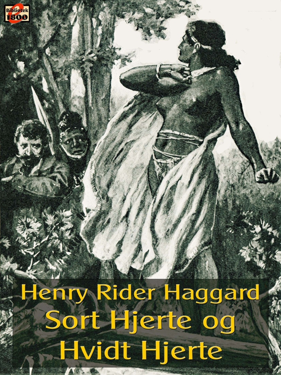 Sort Hjerte og Hvidt Hjerte (e-bog) af Henry Rider Haggard