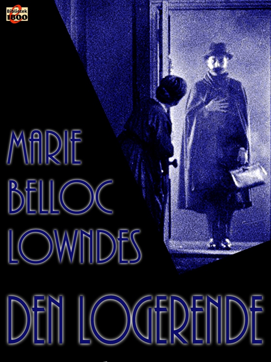 Den logerende (e-bog) af Marie Belloc Lowndes