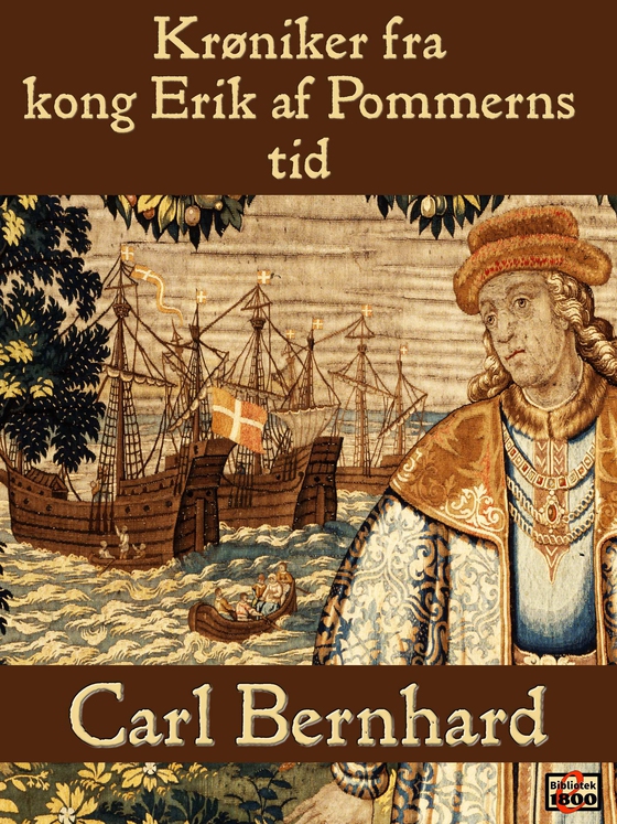 Krøniker fra kong Erik af Pommerns tid (e-bog) af Carl Bernhard