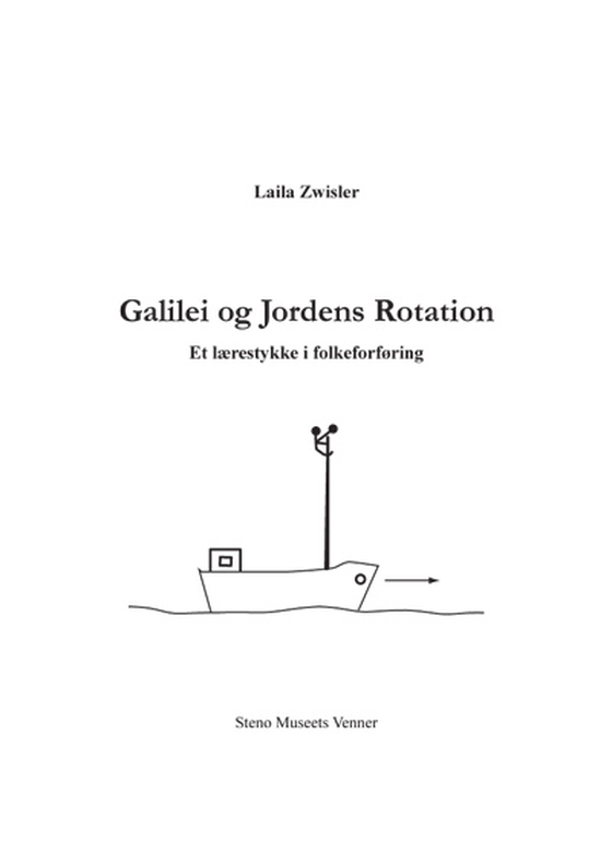 Galilei og Jordens rotation - Et lærestykke i folkeforføring (e-bog) af Laila Zweisler