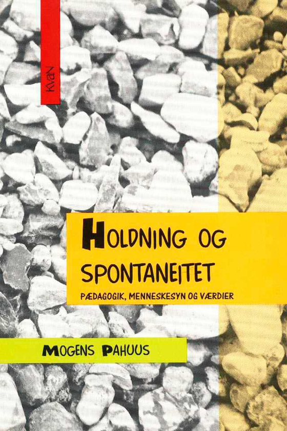Holdning og spontaneitet (e-bog) af Mogens Pahuus