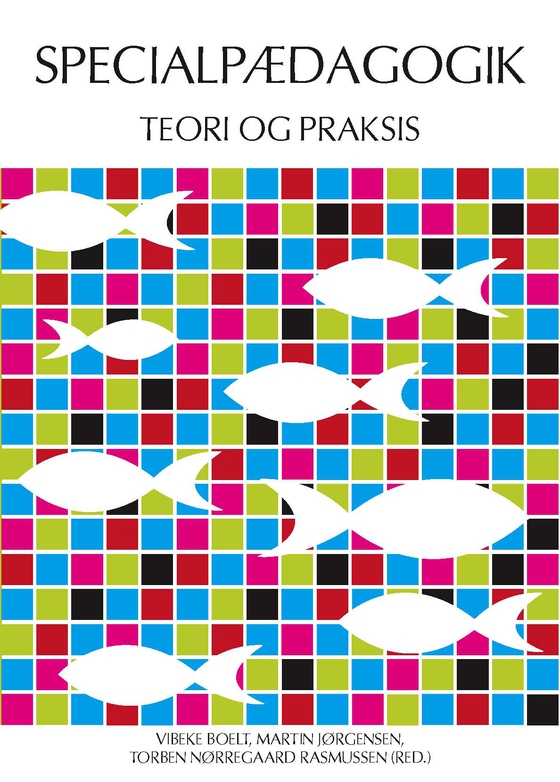Specialpædagogik - Teori og praksis (e-bog) af Vibeke Boelt (red.)