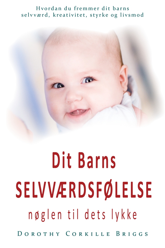 Dit Barns Selvværdsfølelse - Nøglen til dets liv!