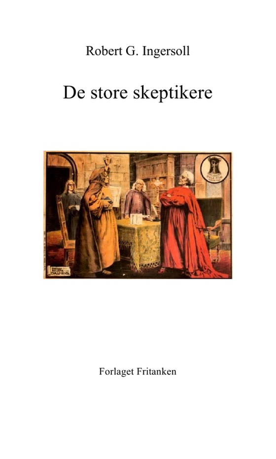 De store skeptikere (e-bog) af Robert Green Ingersoll