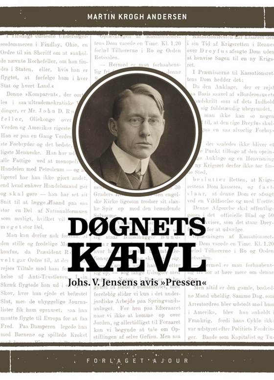 Døgnets Kævl - Johs. V. Jensens avis "Pressen" (e-bog) af Martin Krogh Andersen