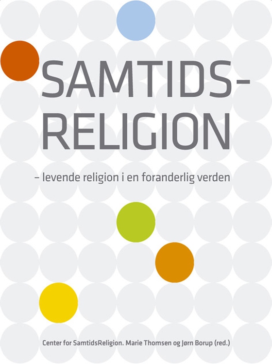 Samtidsreligion - Levende religion i en foranderlig verden (e-bog) af Jørn Borup