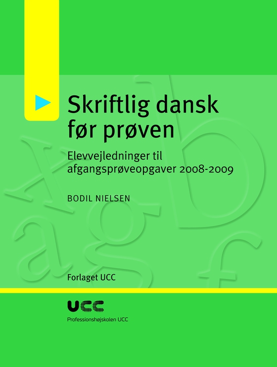 Skriftlig dansk før prøven - Elevvejledninger til afgangsprøveopgaver 2008-2009 (e-bog) af Bodil Nielsen