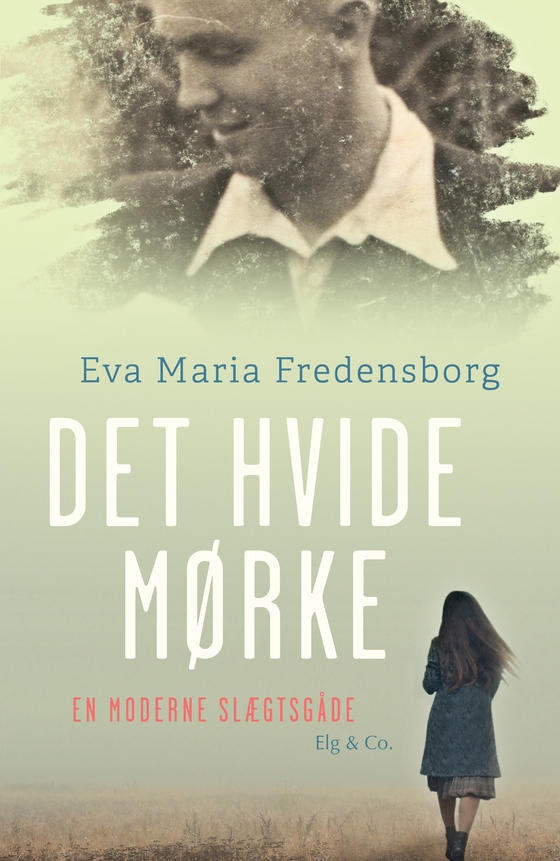 Det hvide mørke - En moderne slægtsgåde (e-bog) af Eva Maria Fredensborg