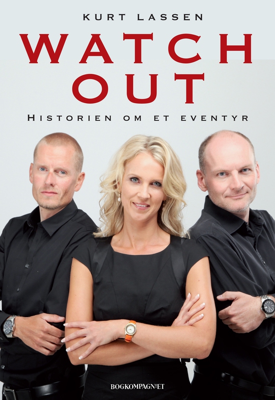 Watch Out - Historien om et eventyr (e-bog) af Kurt Lassen