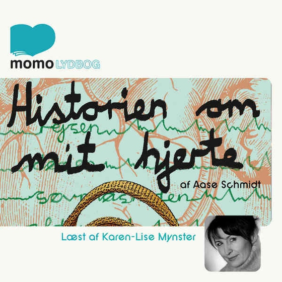 Historien om mit hjerte (lydbog) af Aase Schmidt