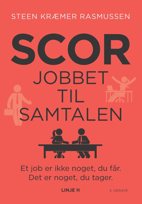 Scor jobbet til samtalen - Et job er ikke noget, du får. Det er noget, du tager. (lydbog) af Steen Kræmer Rasmussen