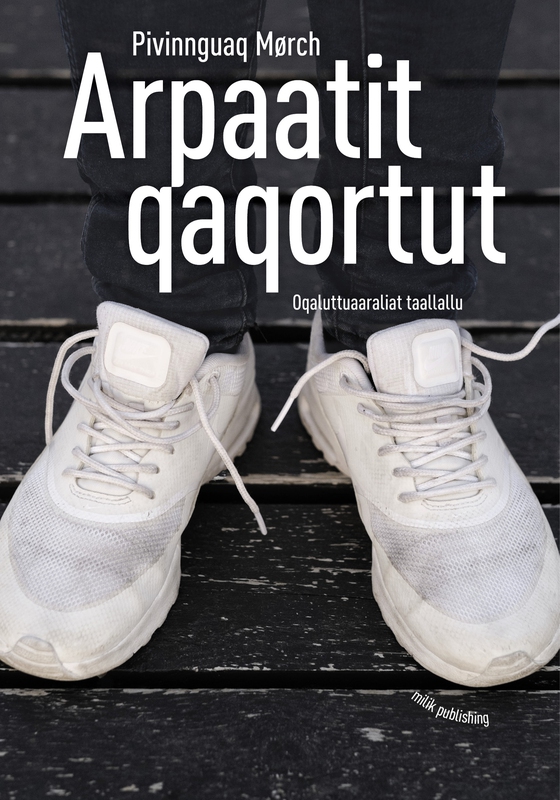 Arpaatit qaqortut (e-bog) af Pivinnguaq Mørch
