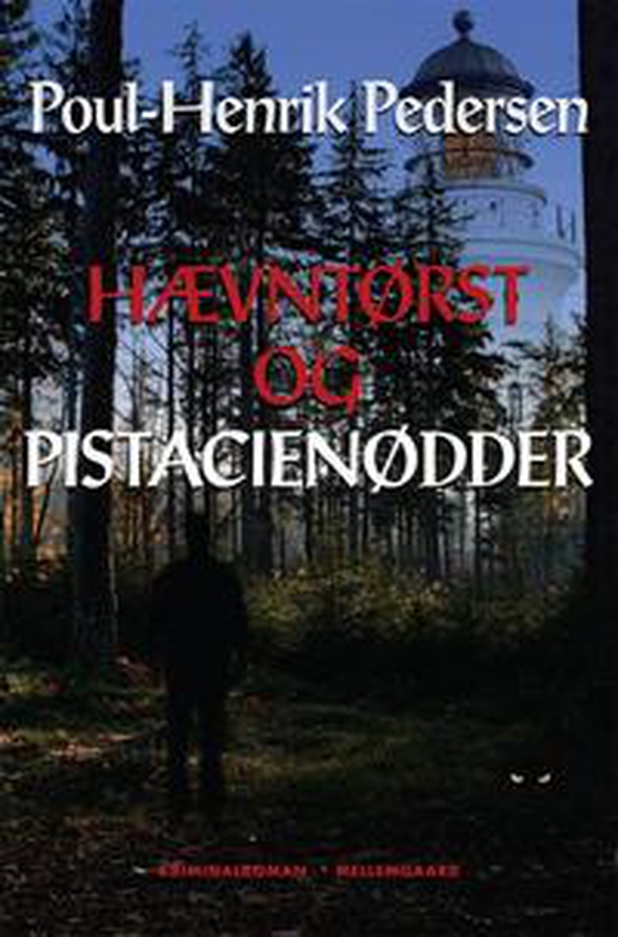 HÆVNTØRST OG PISTACIENØDDER (e-bog) af Poul-Henrik Pedersen