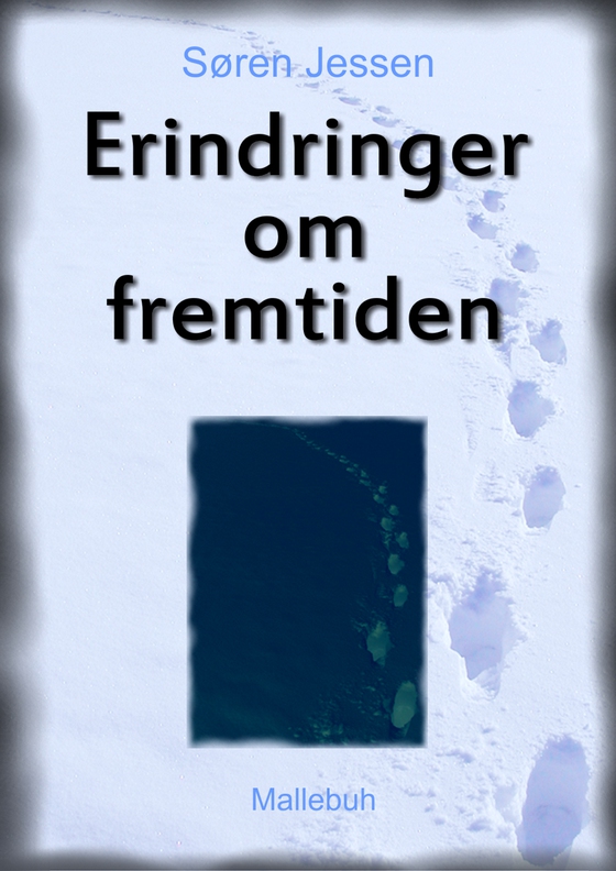 Erindringer om fremtiden (e-bog) af Søren Jessen