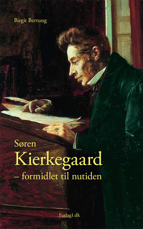 Søren Kierkegaard - formidlet til nutiden (e-bog) af Birgit Bertung