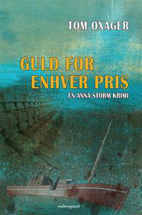 Guld for enhver pris (e-bog) af Tom Oxager