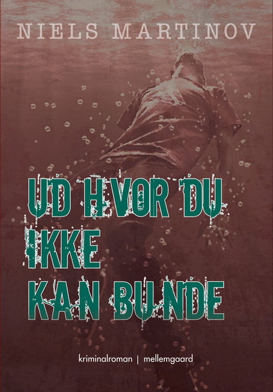 Ud hvor du ikke kan bunde (e-bog) af Niels Martinov