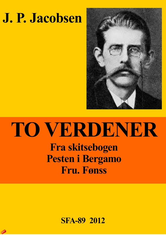 To verdener - Pesten i Bergamo og Fru. Fønss (e-bog) af J. P. Jacobsen